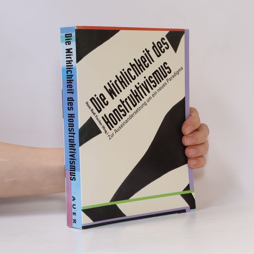 Hans Rudi Fischer Die Wirklichkeit des Konstruktivismus