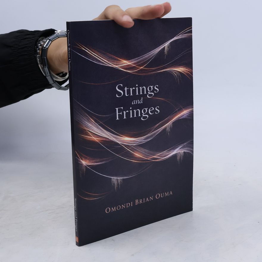 Ouma, Omondi Brian Strings and Fringes (Transcendence, Band 9)