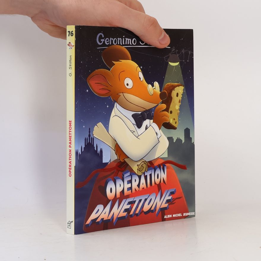 Elisabetta Dami Geronimo Stilton - 76: Opération Panettone
