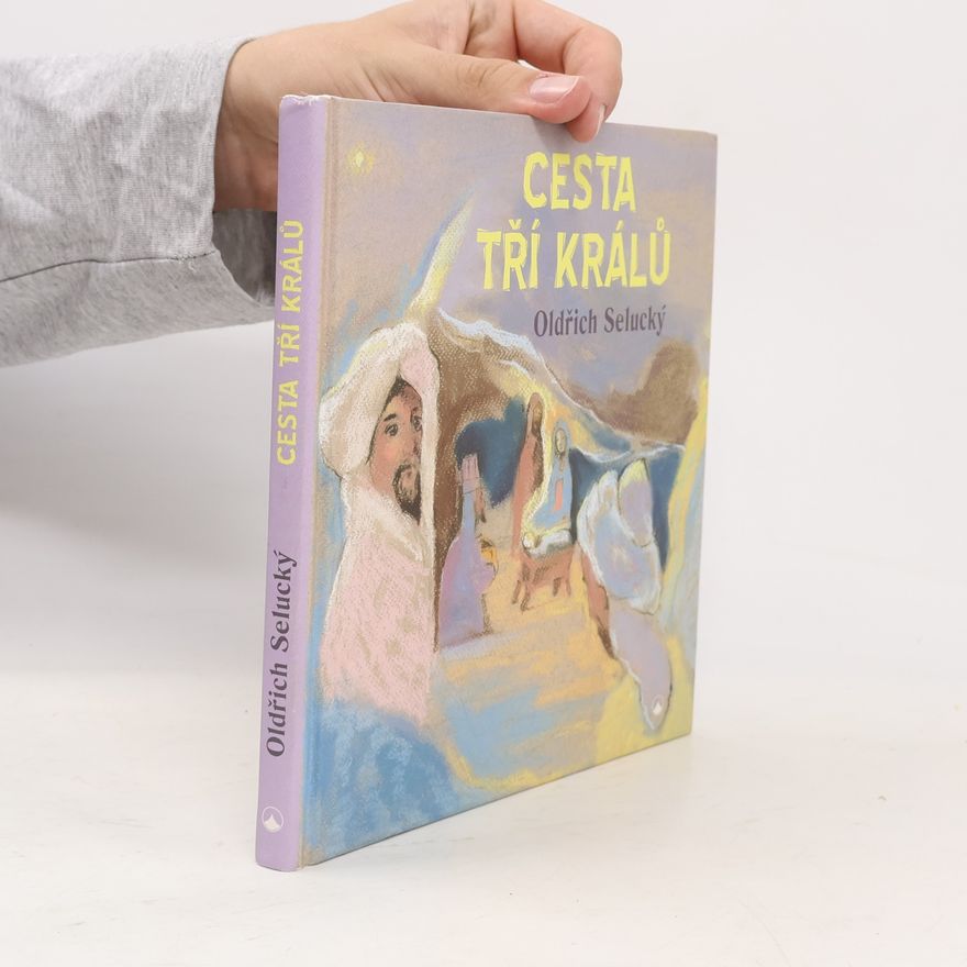 Oldřich Selucký Cesta tří králů