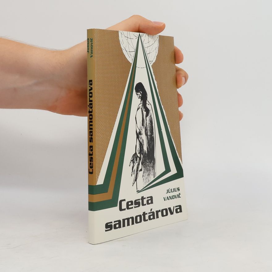 Július Vanovič Cesta samotárova : esej o Júliusovi Barčovi-Ivanovi