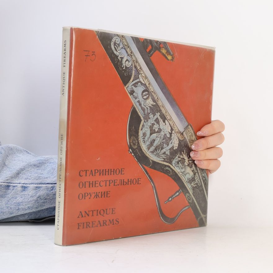 Autorenkollektiv Cтаринное огнестрельное оружие. Antique Firearms