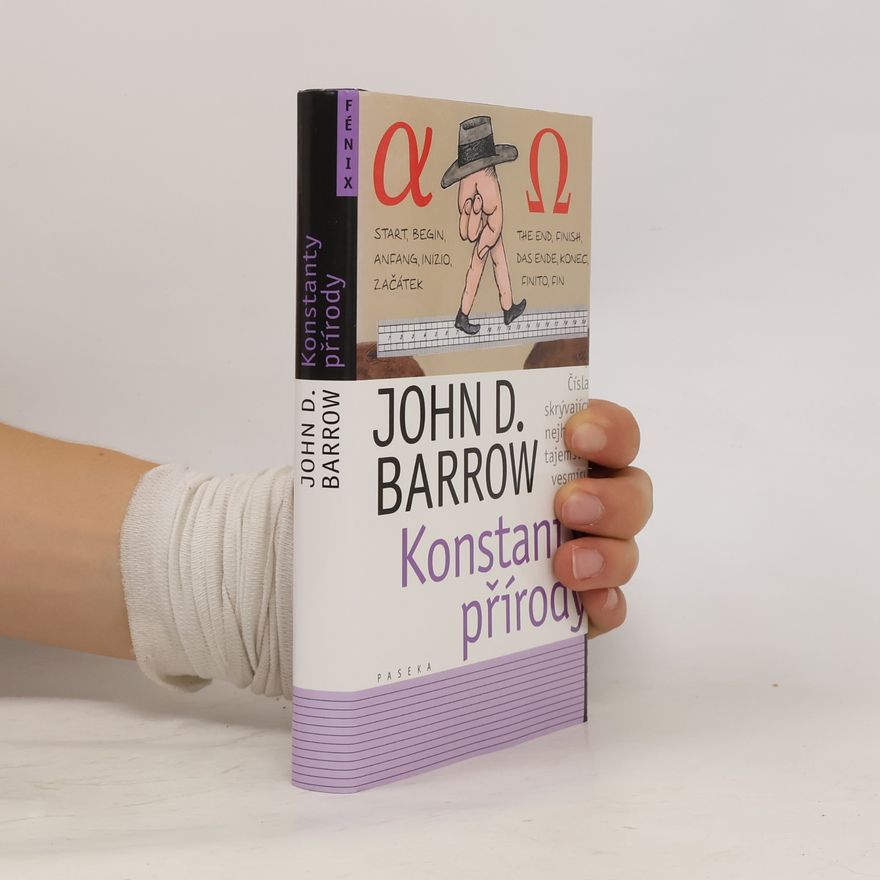 John D. Barrow Konstanty přírody : čísla skrývající nejhlubší tajemství vesmíru