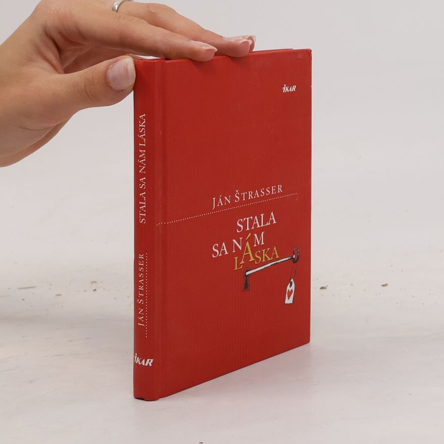 Ján Štrasser Stala sa nám láska