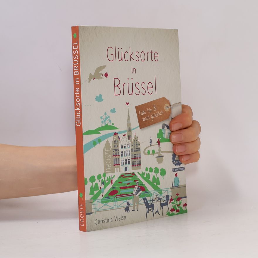Christina Weise Glücksorte in Brüssel