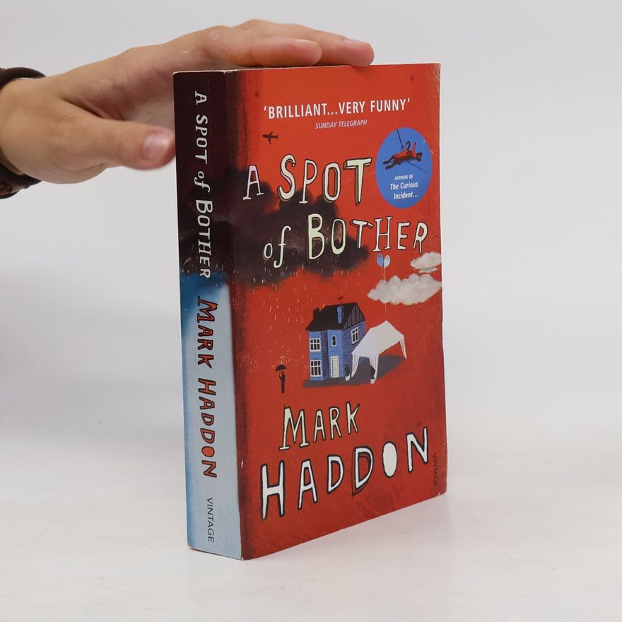 Mark Haddon A Spot of Bother