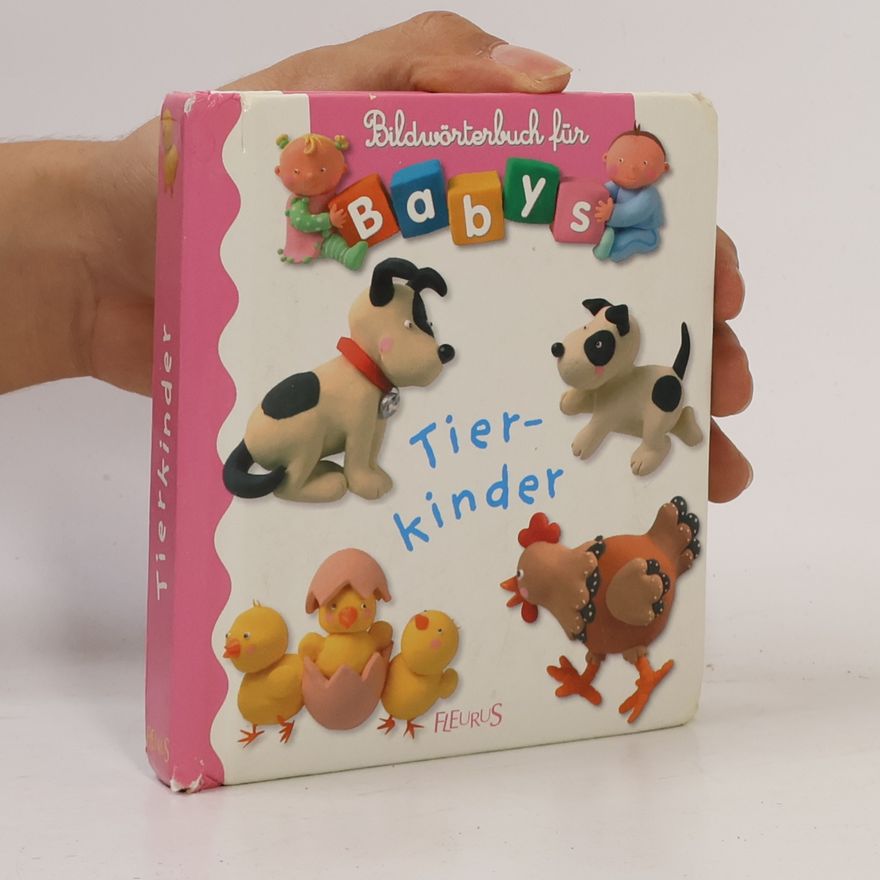 Emilie Beaumont Bildwörterbuch für Babies. Tierkinder