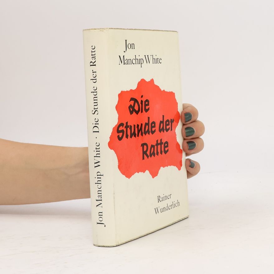 Jon Manchip White Die Stunde der Ratte