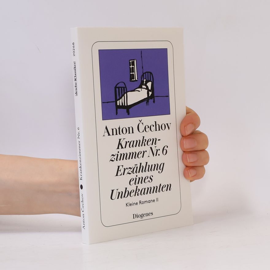 Anton Pavlovič Čechov Krankenzimmer Nr. 6 ; Erzählung eines Unbekannten (2 knihy v 1 svazku)