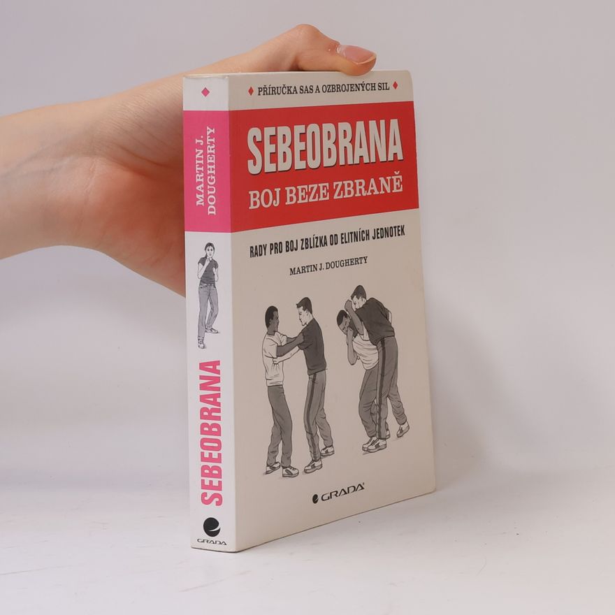 Martin J. Dougherty Sebeobrana : boj beze zbraně