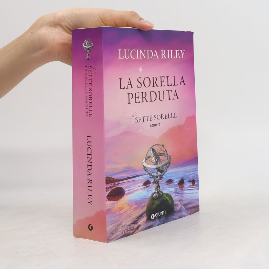 Lucinda Riley La sorella perduta. Le sette sorelle