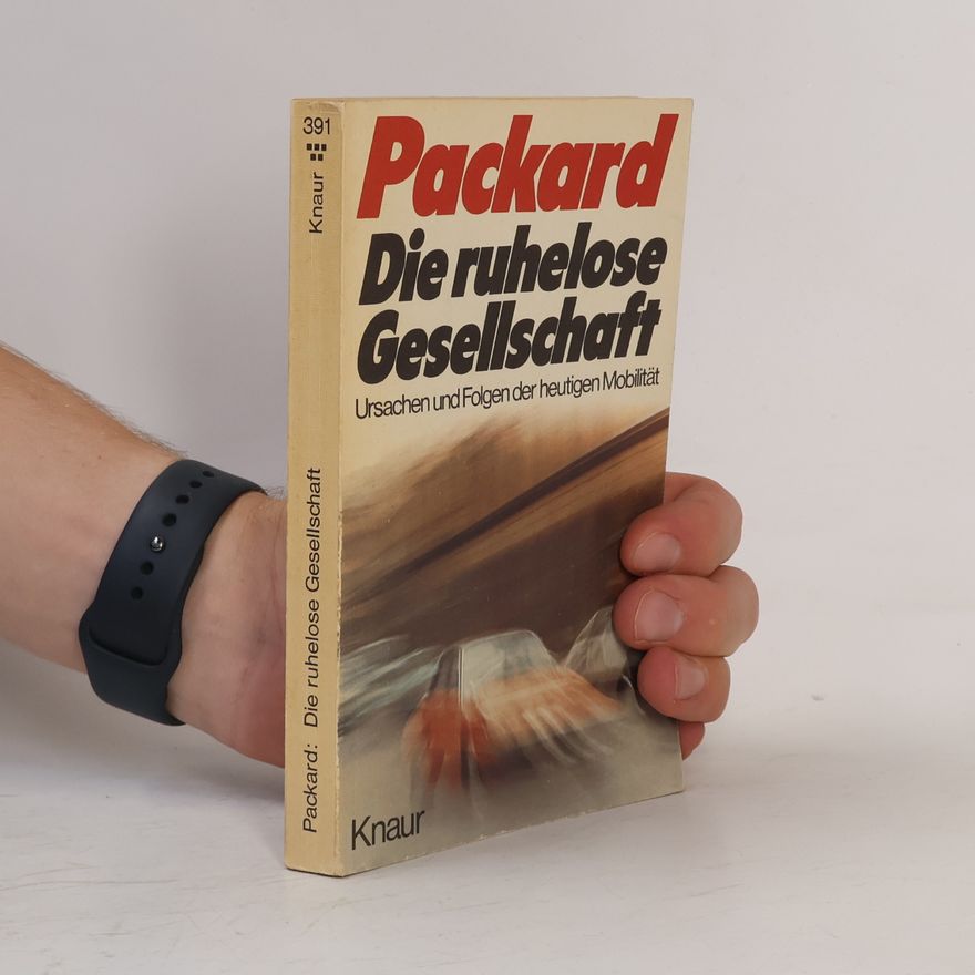 Vance Packard Die ruhelose Gesellschaft