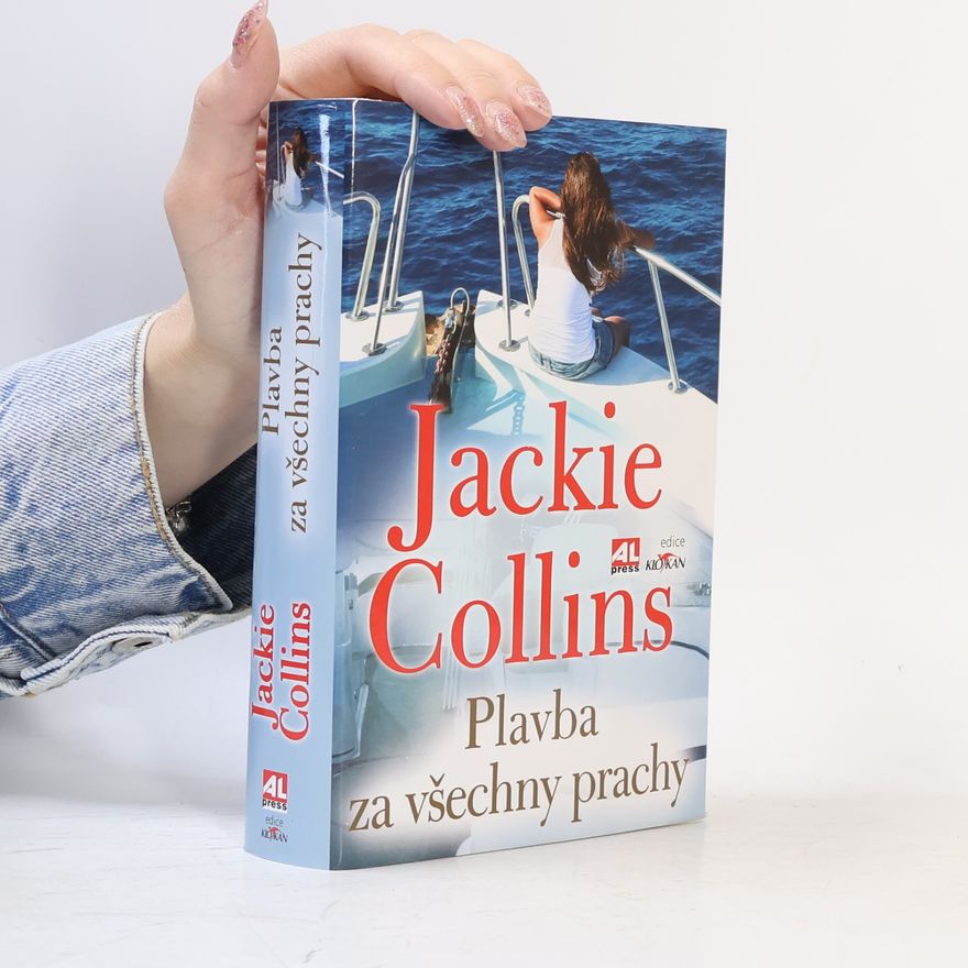 Jackie Collins Plavba za všechny prachy