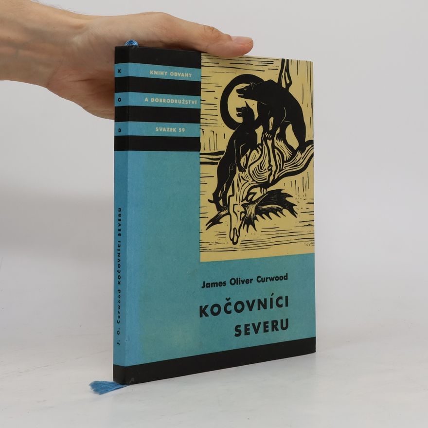 James Oliver Curwood Kočovníci severu