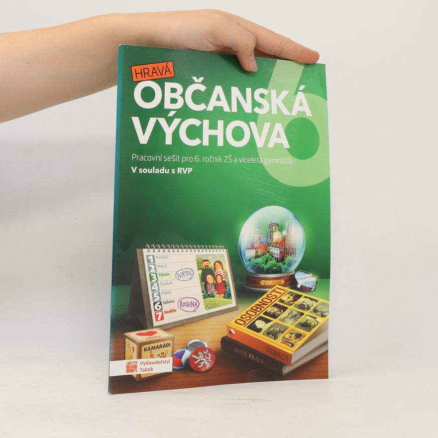 Kateřina Šrámková Hravá občanská výchova 6 : pracovní sešit pro 6. ročník ZŠ a víceletá gymnázia