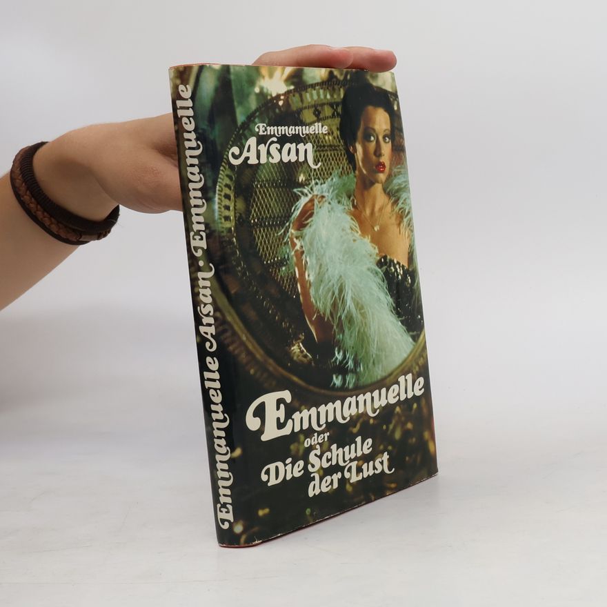 Emmanuelle Arsan Emmanuelle oder Die Schule der Lust