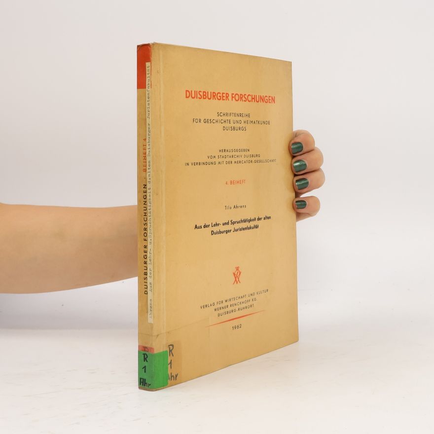 Autorenkollektiv Aus der Lehr- und Spruchtätigkeit der alten Duisburger Juristenfakultät
