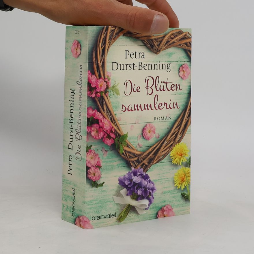 Petra Durst-Benning Die Blütensammlerin