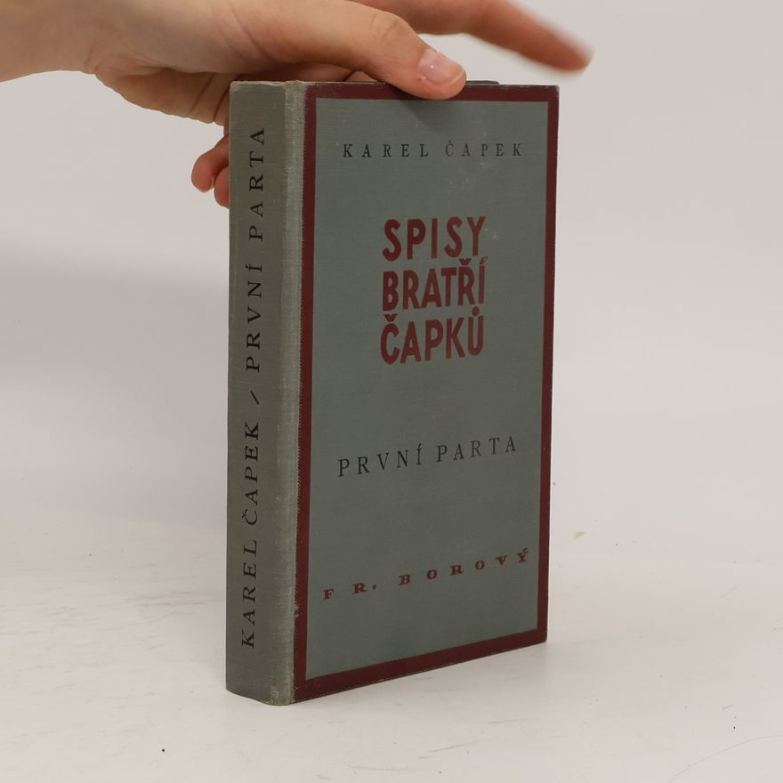 Karel Čapek Spisy bratří Čapků. První Parta