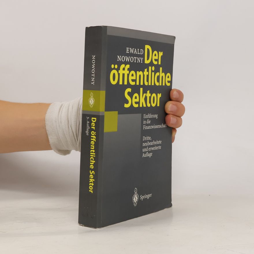 Ewald Nowotny Springer-Lehrbuch: Der öffentliche Sektor