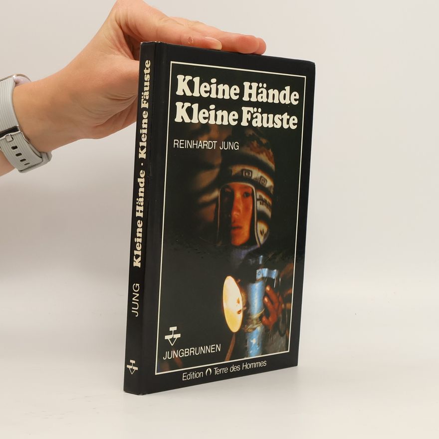 Reinhardt Jung Kleine Hände, kleine Fäuste