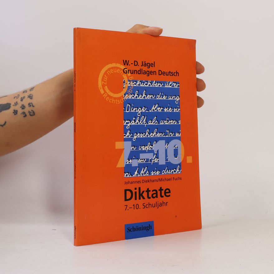 Wolf D. Jägel Grundlagen Deutsch: Diktate für das 7.-10. Schuljahr