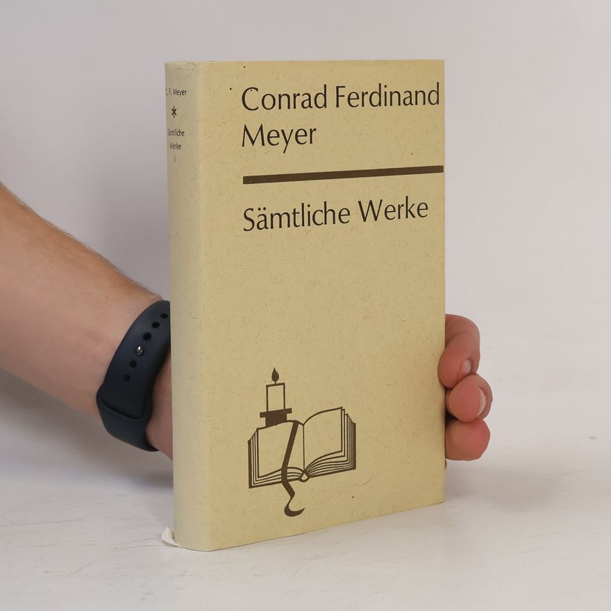 Conrad Ferdinand Meyer Sämtliche Werke 1