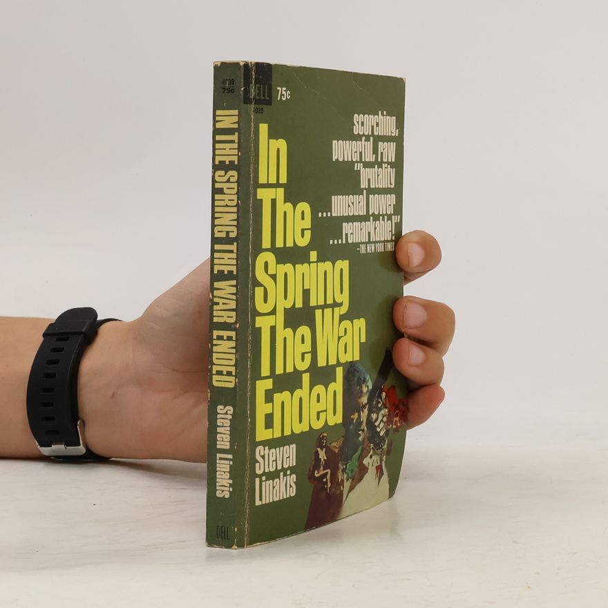 Steven Linakis In The Spring The War Ended