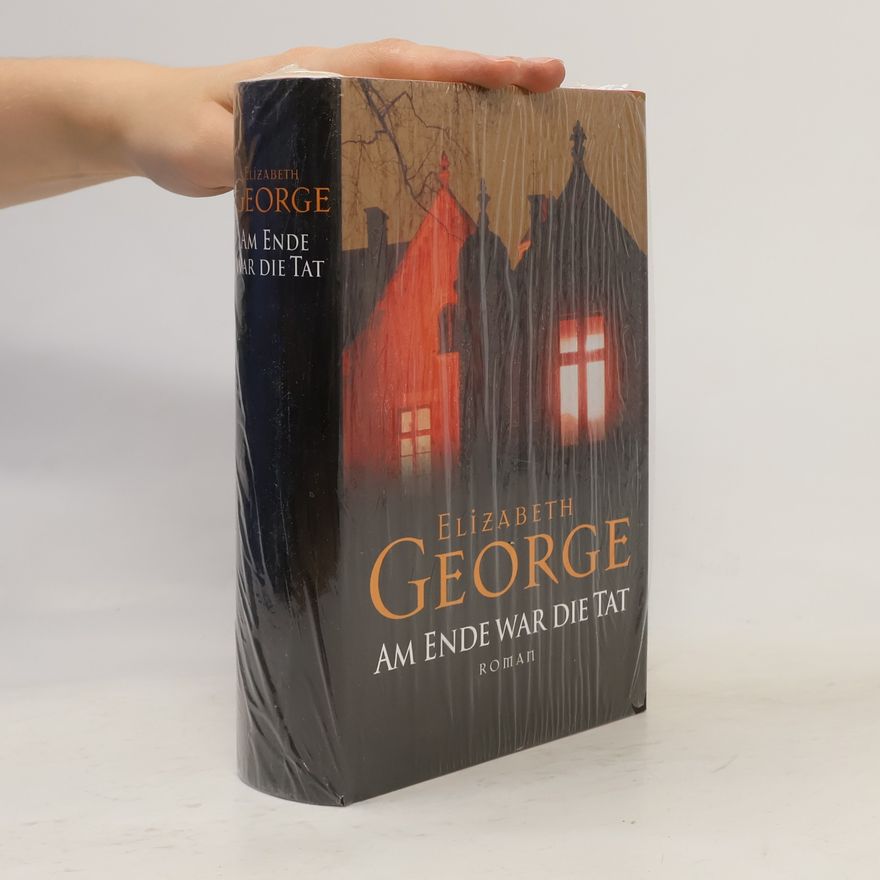 Elizabeth George Am Ende war die Tat