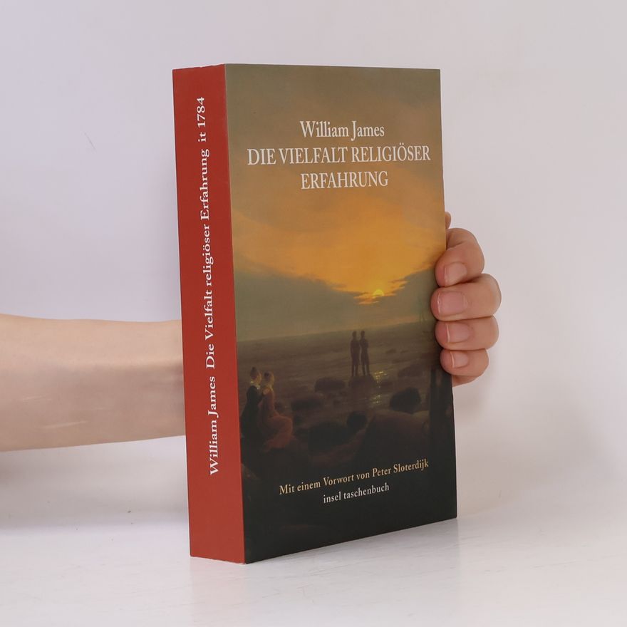 William James Die Vielfalt religiöser Erfahrung
