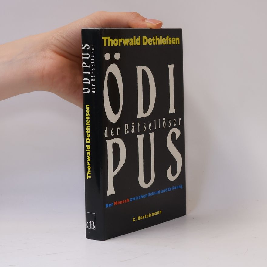 Thorwald Dethlefsen Ödipus, der Rätsellöser