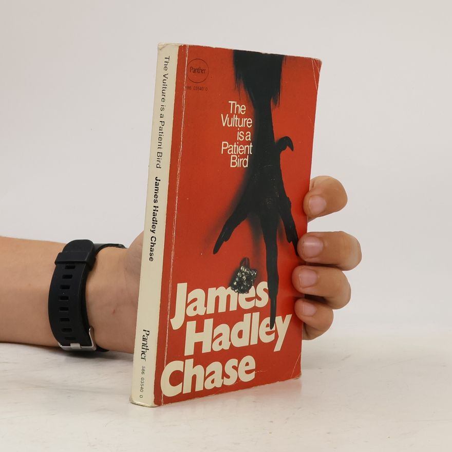 James Hadley Chase The Vulture is a Patient Bird