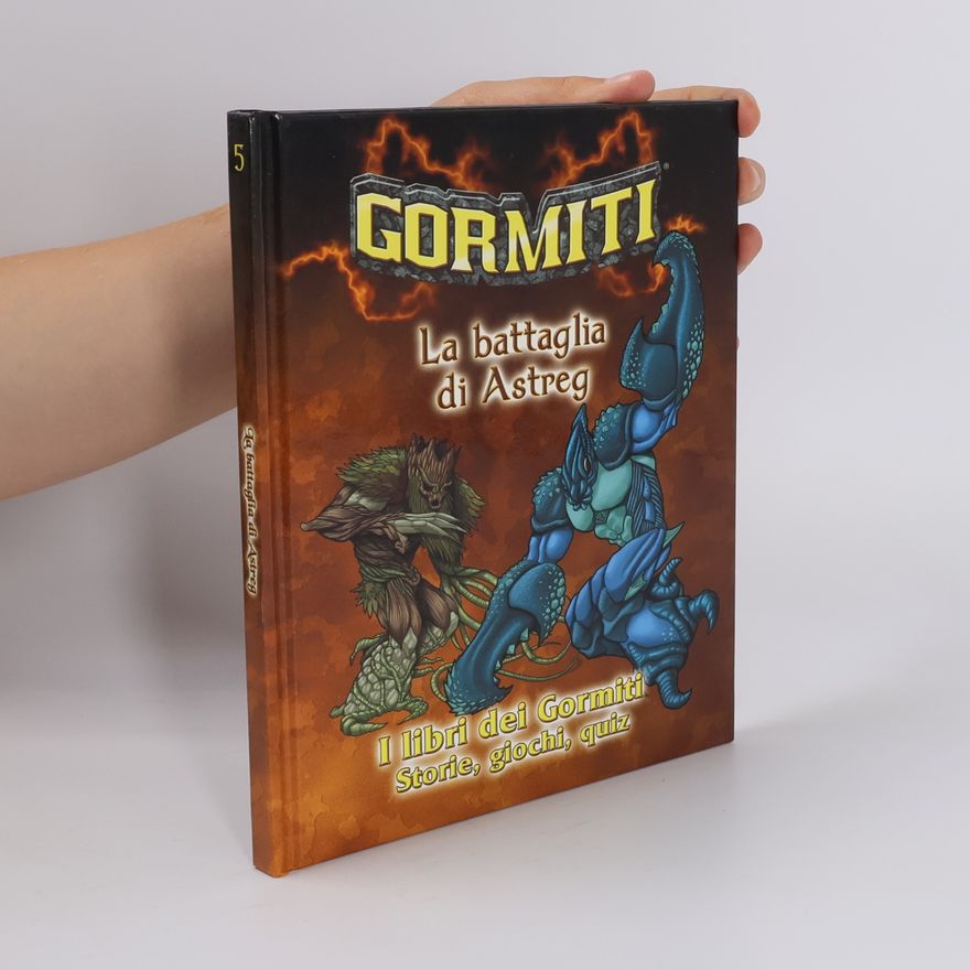 Various authors Gormiti 5. La battaglia di Astreg