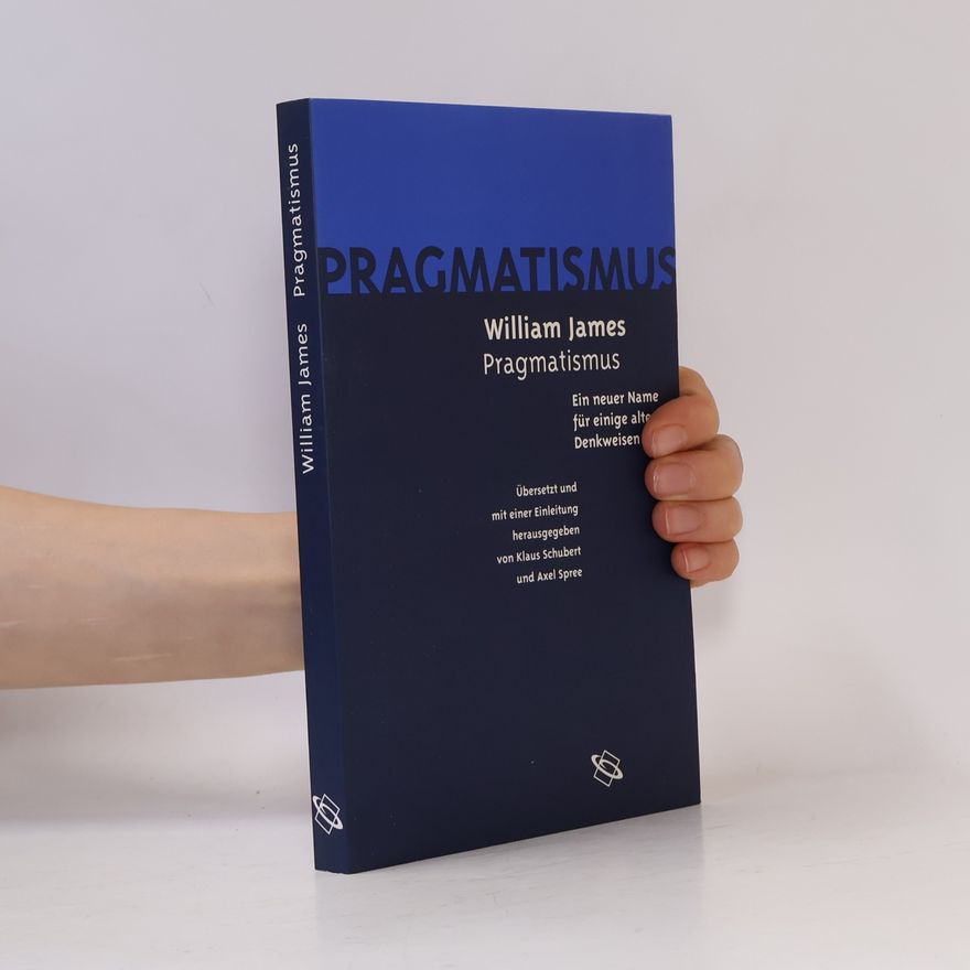 William James Pragmatismus