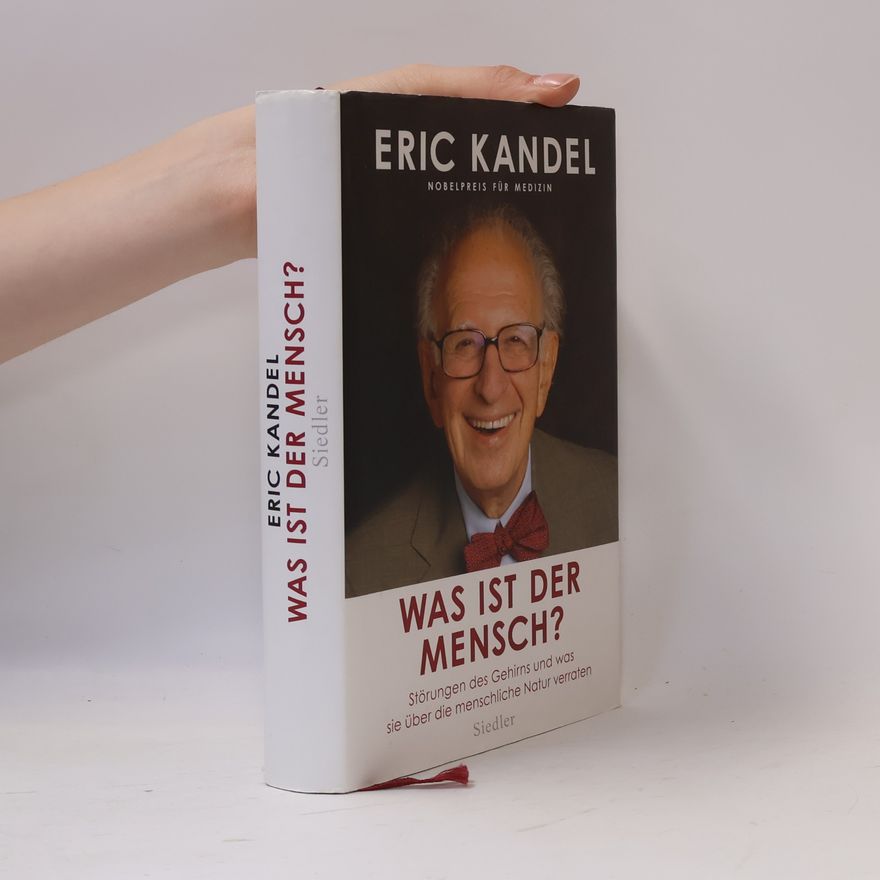 Eric Kandel Was ist der Mensch?