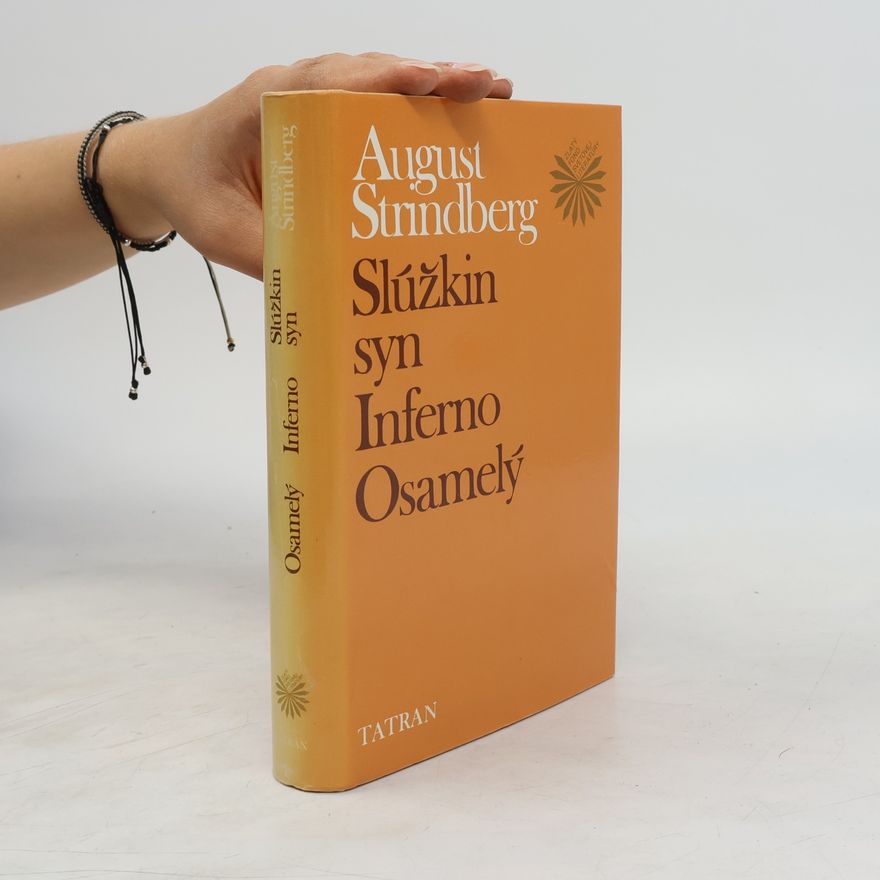 August Strindberg Slúžkin syn. Inferno. Osamelý