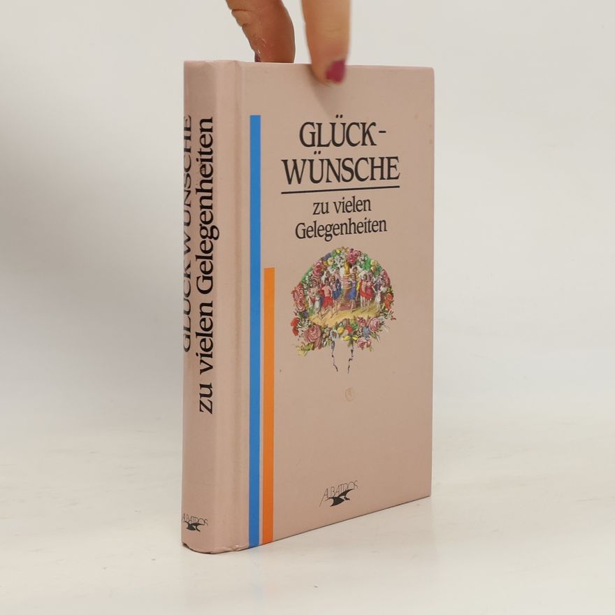 Autorenkollektiv Glückwünsche zu vielen Gelegenheiten