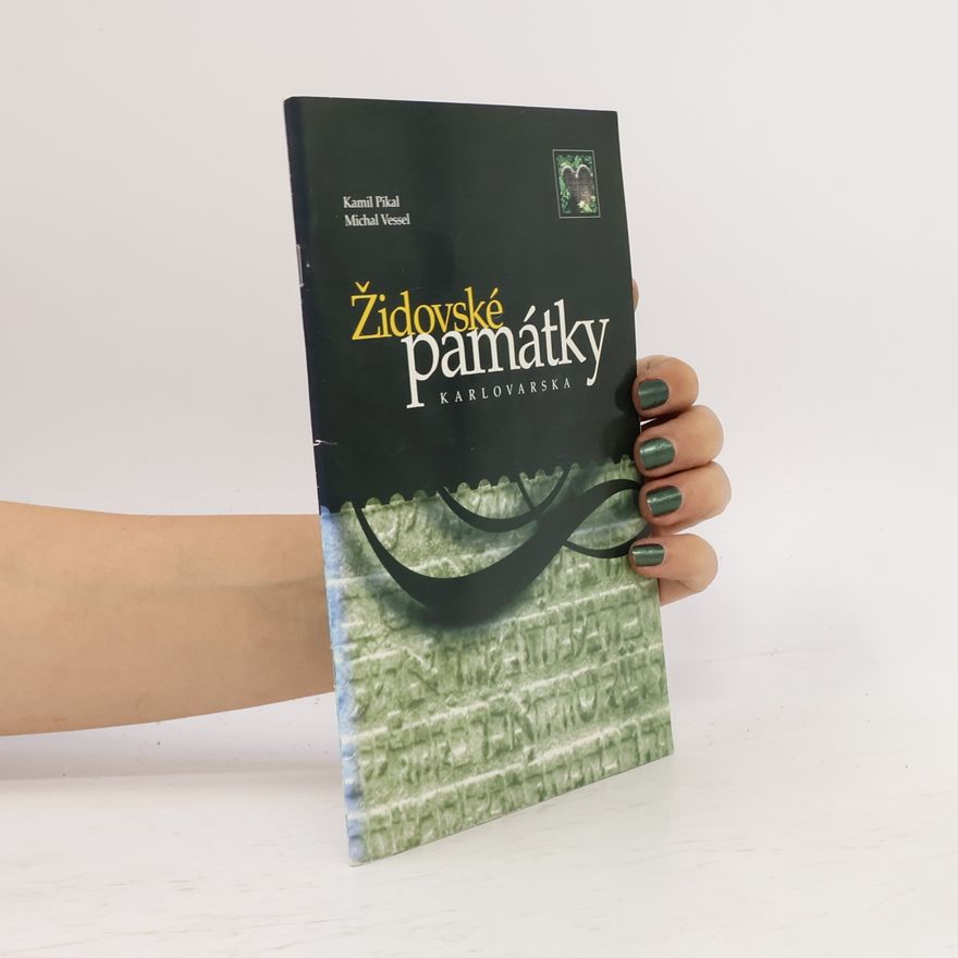 Kamil Pikal Židovské památky Karlovarska