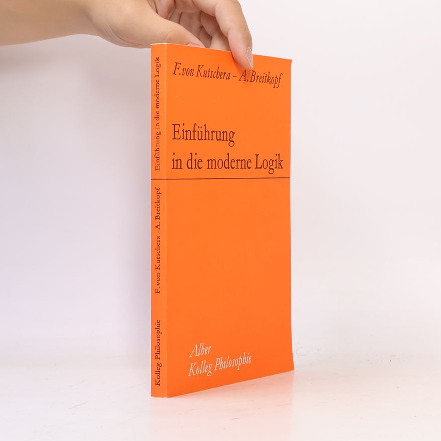 Franz von Kutschera Einführung in die moderne Logik