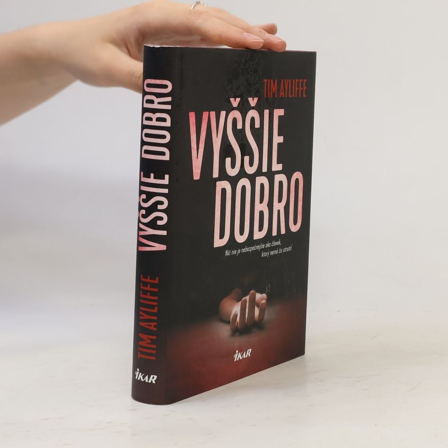 Tim Ayliffe Vyššie dobro