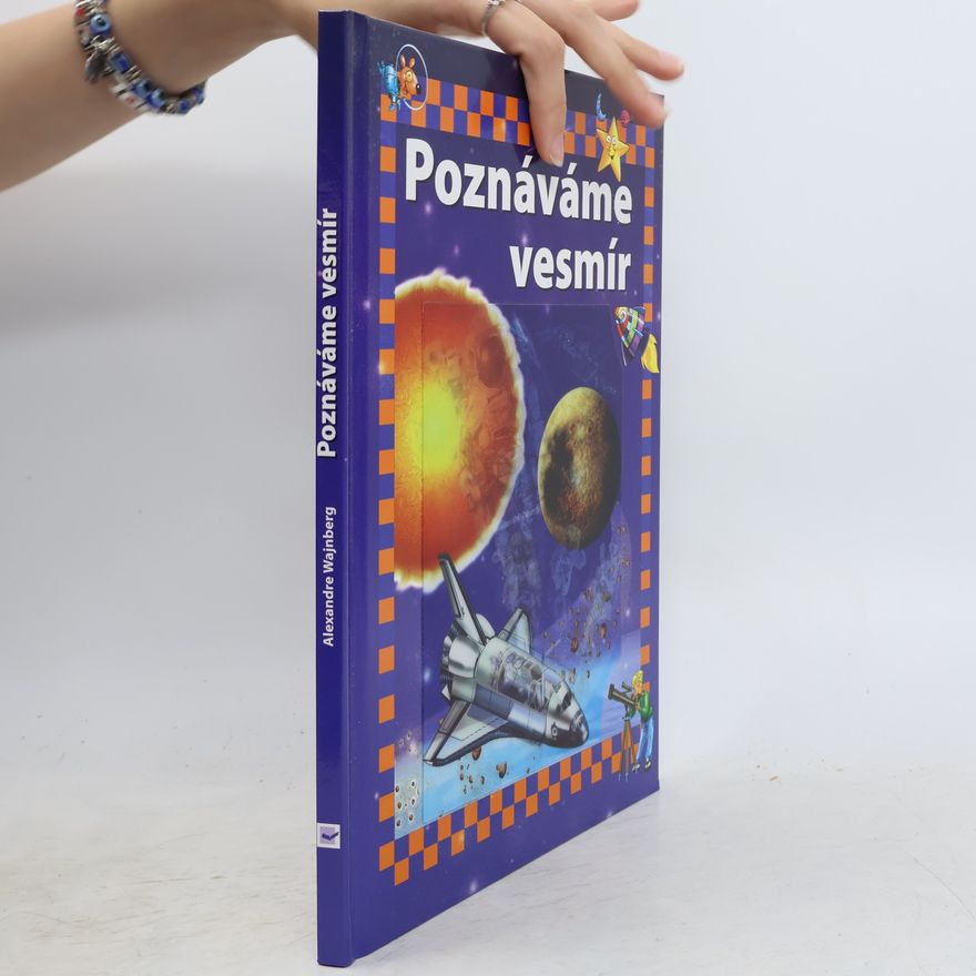 Alexandre Wajnberg Poznáváme vesmír
