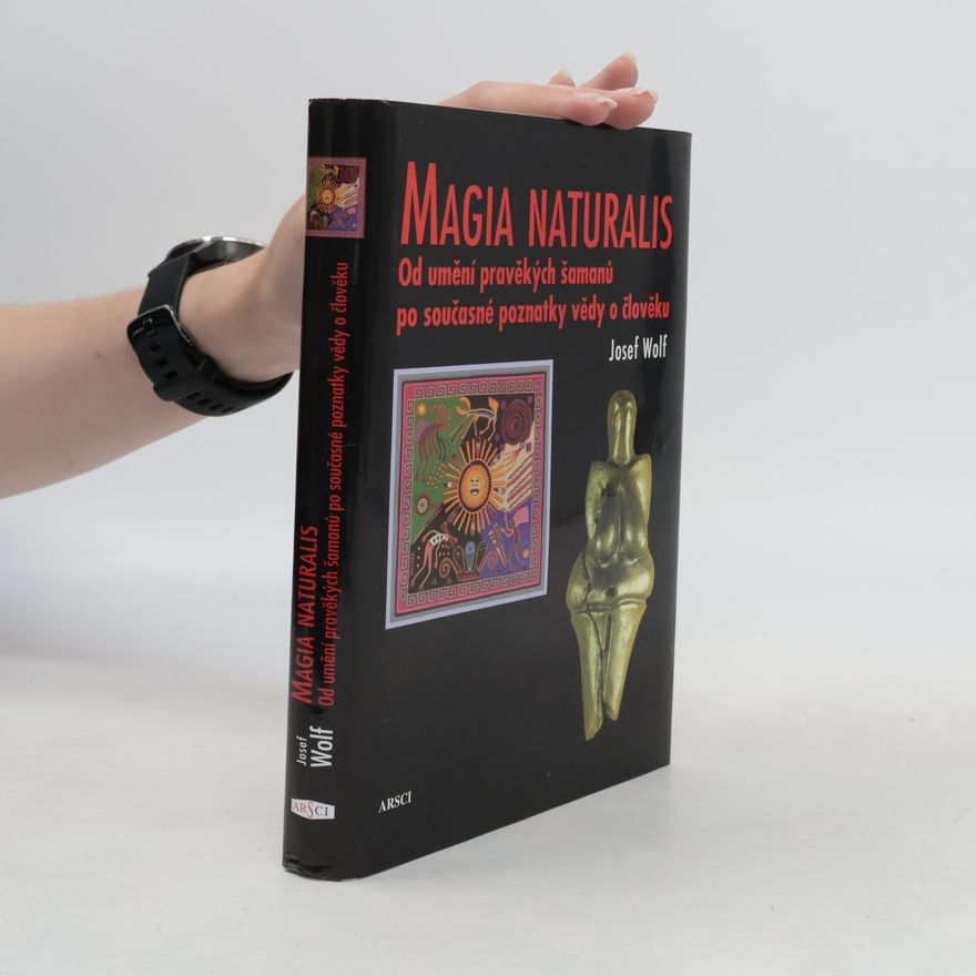 Josef Wolf Magia naturalis