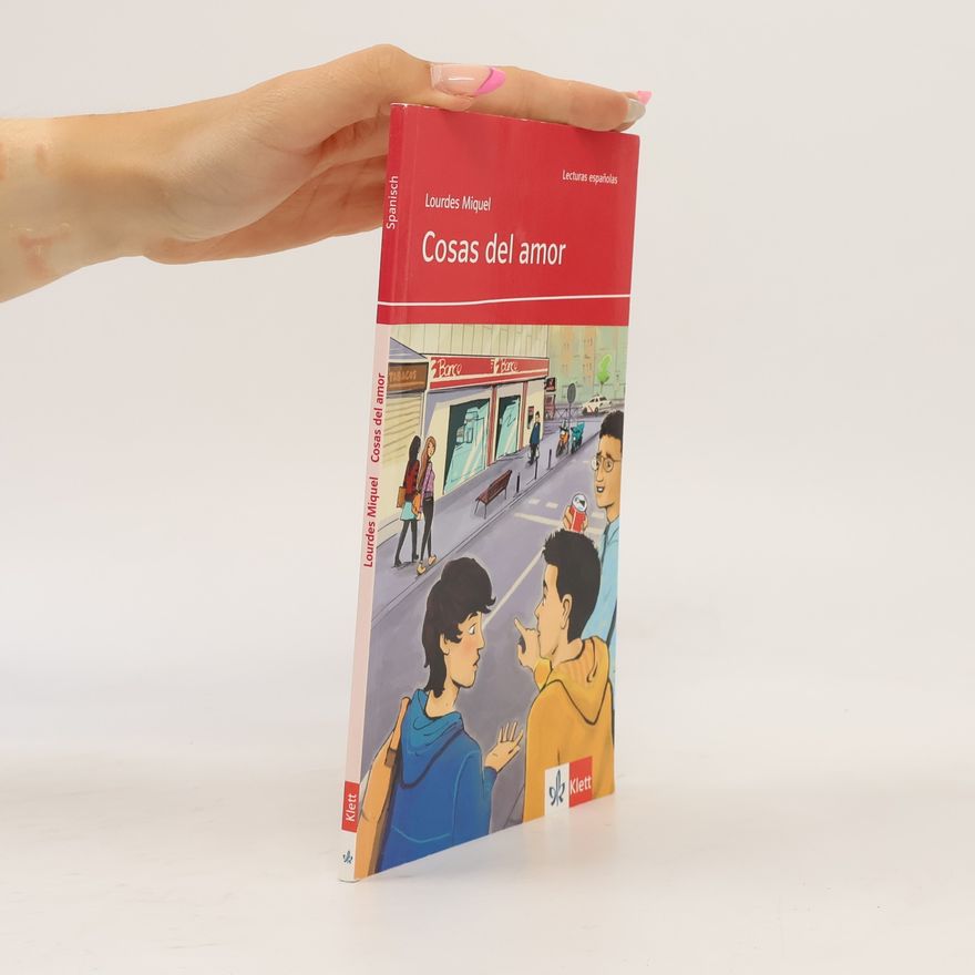 Lourdes Miquel Lecturas españolas: Cosas de amor (Niveau A1)