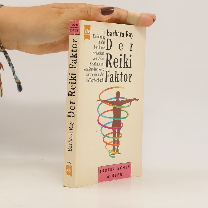 Barbara Ray Der Reiki-Faktor