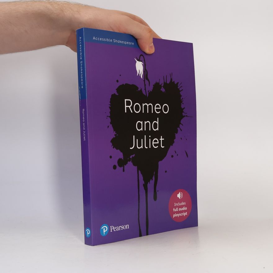Julie Hughes Romeo and Juliet: Accessible Shakespeare (playscript and audio)