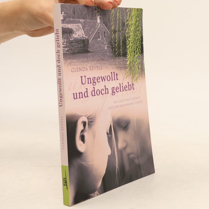 Glenda Revell Ungewollt und doch geliebt