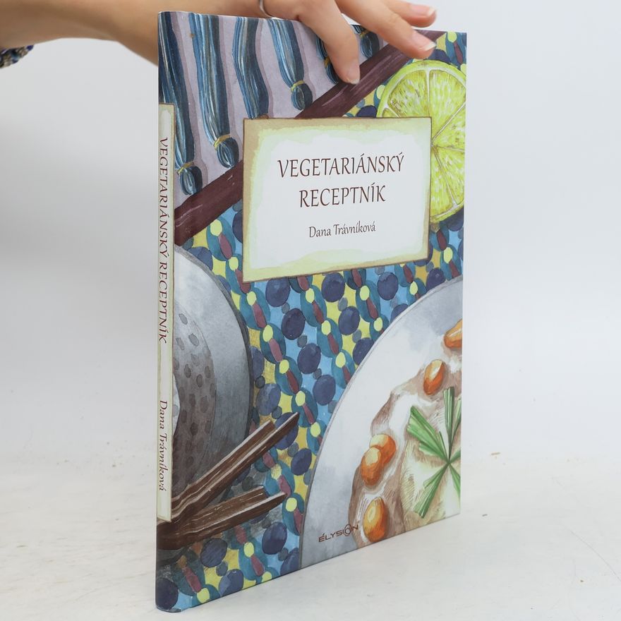 Dana Trávníková Vegetariánský receptník