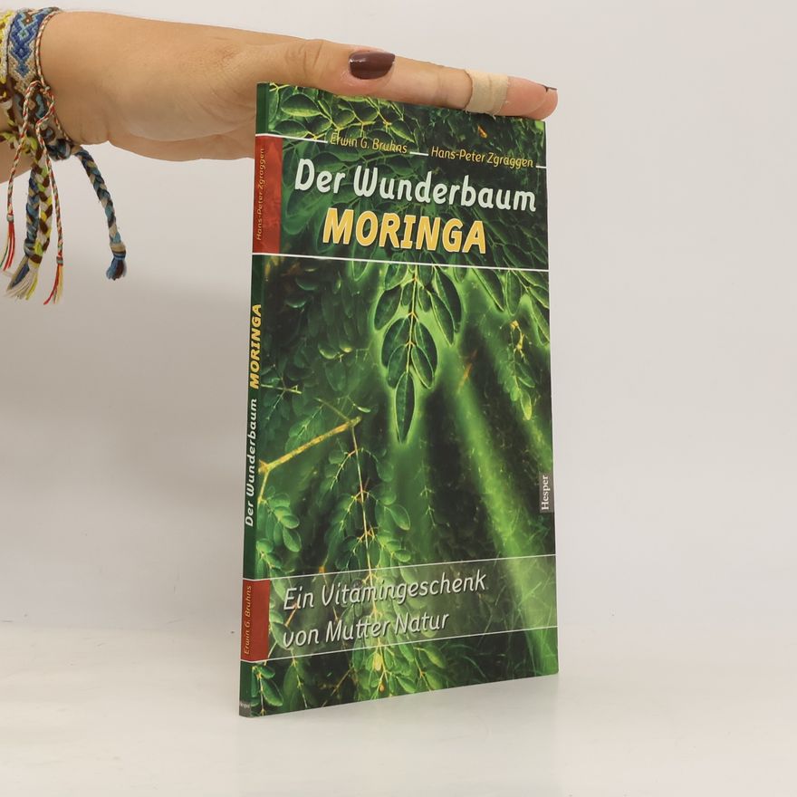 Erwin G. Bruhns Der Wunderbaum Moringa