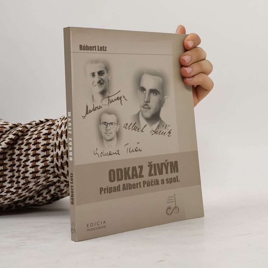 Róbert Letz Odkaz živým. Prípad Albert Púčik a spol.