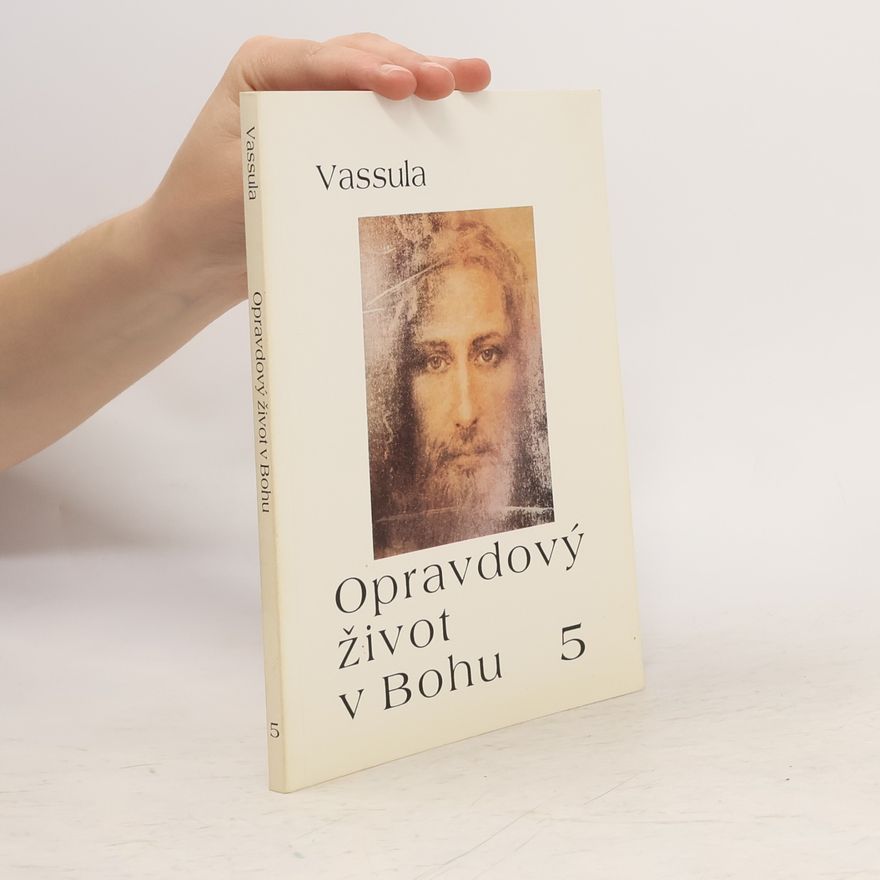Vassula Ryden Opravdový život v Bohu 5